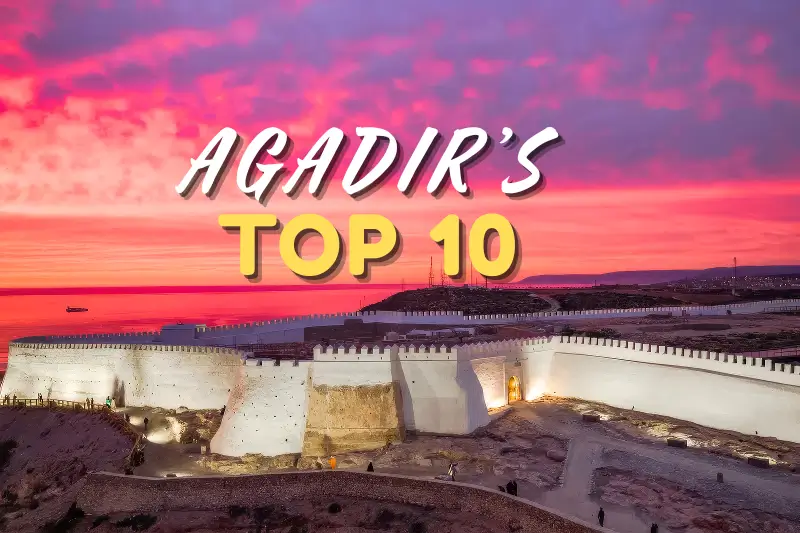 Top 10 Things to Do in Agadir 2026